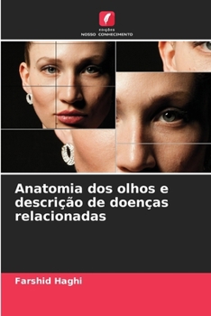 Anatomia dos olhos e descrição de doenças relacionadas (Portuguese Edition)