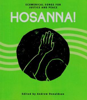 Paperback Hosanna!: Ecumenical Songs for Justice and Peace Book