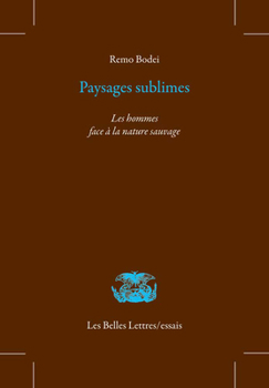 Paperback Paysages Sublimes: Les Hommes Face a la Nature Sauvage [French] Book