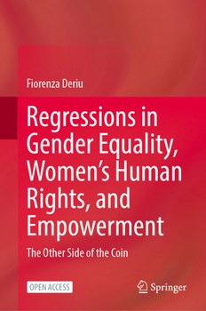 Regressions in Gender Equality, Women’s Human Rights, and Empowerment: The Other Side of the Coin