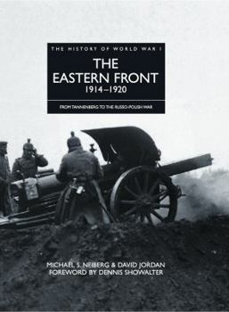 Hardcover The Eastern Front 1914-1920: From Tannenberg to the Russo-Polish War Book