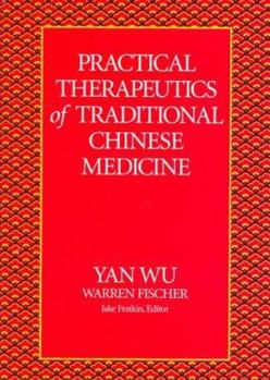 Hardcover Practical Therapeutics of Traditional Chinese Medicine Book