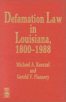 Hardcover Defamation Law in Louisiana 1800-1988 Book