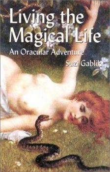 Hardcover Living the Magical Life: An Oracular Adventure Book