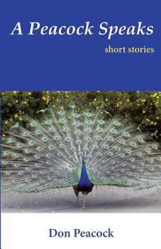 Paperback A Peacock Speaks: Short Stories Book