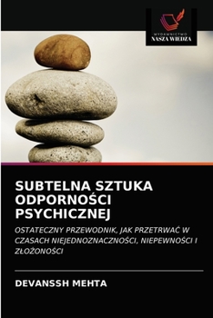 Paperback Subtelna Sztuka OdpornoŚci Psychicznej [Polish] Book