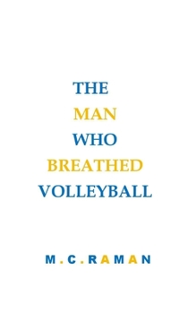 Paperback The Man Who Breathed Volleyball Book