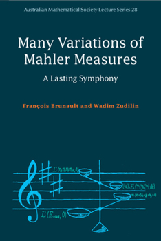 Many Variations of Mahler Measures: A Lasting Symphony - Book  of the Australian Mathematical Society Lecture