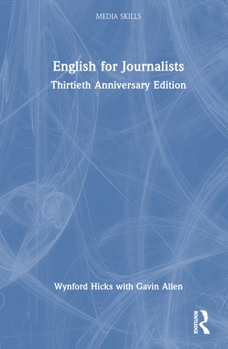 Hardcover English for Journalists: Thirtieth Anniversary Edition Book