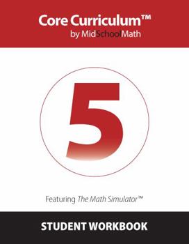 Core Curriculum by MidSchoolMath 5th Grade Student Workbook (Second Edition)