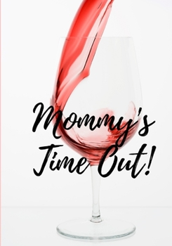 Paperback Mommy's Time Out: Wine Journal Book