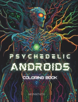 Paperback Psychedelic Androids Coloring Book for Adults: Fun, sci-fi, stress relief coloring Book