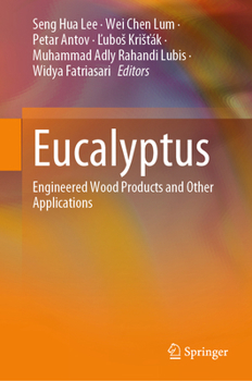 Hardcover Eucalyptus: Engineered Wood Products and Other Applications Book