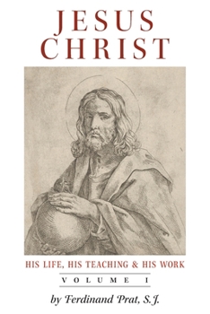 Paperback Jesus Christ (His Life, His Teaching, and His Work): Vol. 1 Book