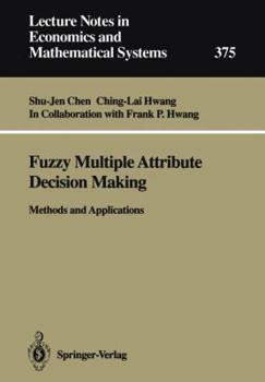 Paperback Fuzzy Multiple Attribute Decision Making: Methods and Applications Book