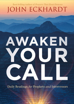 Paperback Awaken Your Call: Daily Readings for Prophets and Intercessors Book