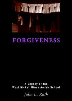 Paperback Forgiveness: A Legacy of the West Nickel Mines Amish School Book