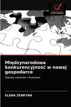 Paperback Międzynarodowa konkurencyjnośc w nowej gospodarce [Polish] Book