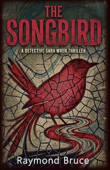 Paperback The Songbird: A Detective Sara Wren Thriller Book