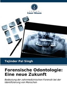 Paperback Forensische Odontologie: Eine neue Zukunft [German] Book