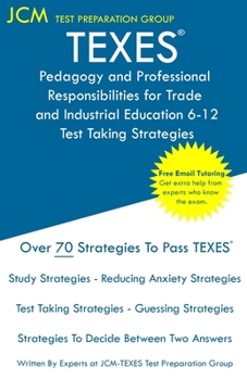 Paperback TEXES Pedagogy and Professional Responsibilities for Trade and Industrial Education 6-12 - Test Taking Strategies: TEXES 270 Exam - Free Online Tutori Book