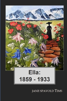 Ella: 1859 -1933