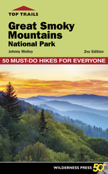 Paperback Top Trails: Great Smoky Mountains National Park: 50 Must-Do Hikes for Everyone Book