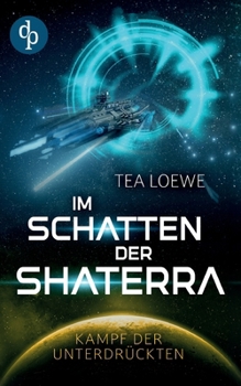 Paperback Im Schatten der Shaterra: Kampf der Unterdrückten [German] Book