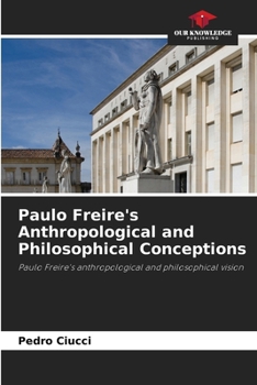 Paperback Paulo Freire's Anthropological and Philosophical Conceptions Book