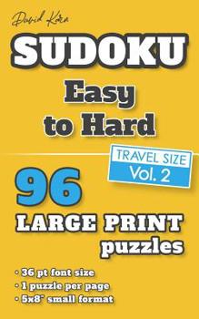 Paperback David Karn Sudoku - Easy to Hard Vol 2: 96 Puzzles, Travel Size, Large Print, 36 pt font size, 1 puzzle per page [Large Print] Book