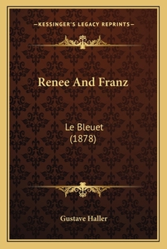 Paperback Renee And Franz: Le Bleuet (1878) Book