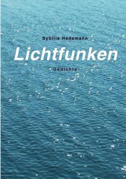 Paperback Lichtfunken: Gedichte [German] Book