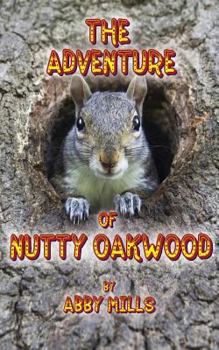 Paperback The Adventure of Nutty Oakwood Book