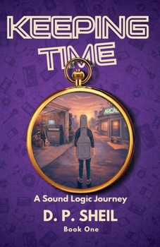 Paperback Keeping Time: A Sound Logic Journey Book