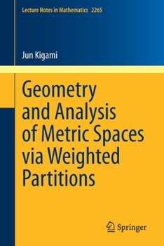 Paperback Geometry and Analysis of Metric Spaces Via Weighted Partitions Book