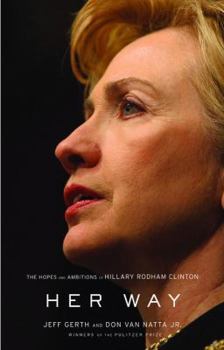 Hardcover Her Way: The Hopes and Ambitions of Hillary Rodham Clinton Book
