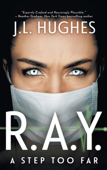 R.A.Y. A Step Too Far: A Technothriller