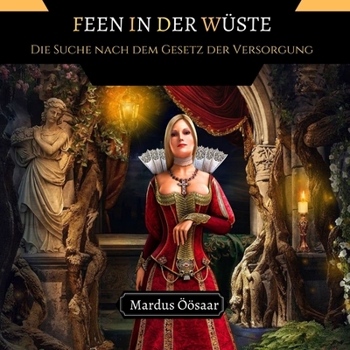 Paperback Feen in der Wüste: Die Suche nach dem Gesetz der Versorgung [German] Book