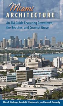 Paperback Miami Architecture: An AIA Guide Featuring Downtown, the Beaches, and Coconut Grove Book