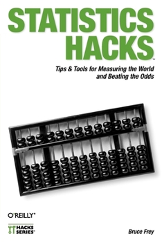 Paperback Statistics Hacks: Tips & Tools for Measuring the World and Beating the Odds Book