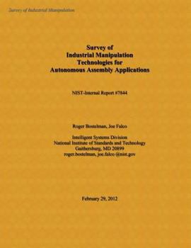 Survey of Industrial Manipulation Technologies for Autonomous Assembly Applications