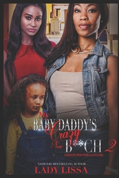 Paperback My Baby Daddy's Crazy New B**ch 2 Book