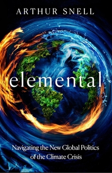 Paperback Elemental: How the Climate Crisis Is Driving Conflict and Will Change Global Power Relations Book