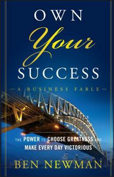 Paperback Own Your Success: The Power to Choose Greatness and Make Every Day Victorious Book