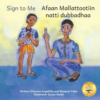 Paperback Sign to Me: Inclusive Families are Loving Families in Afaan Oromo and English Book