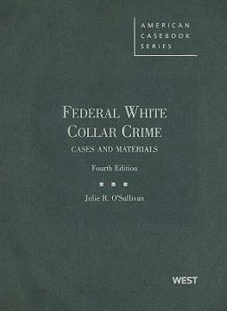 Hardcover Federal White Collar Crime: Cases and Materials Book