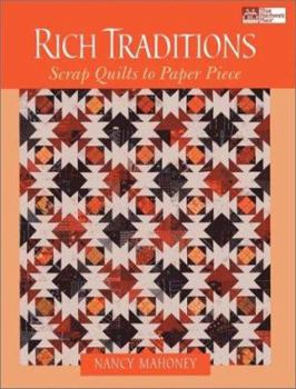 Paperback Rich Traditions: Scrap Quilts to Paper Piece Book