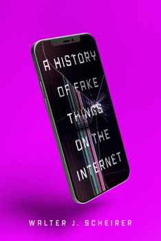 Paperback A History of Fake Things on the Internet Book