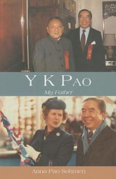 Paperback Y K Pao: My Father, Second Edition Book