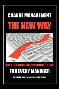 Paperback Change Management: The New Way: Easy to Understand; Powerful to Use Book